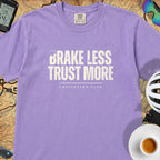 Brake Less Trust More T‑Shirt — Violet