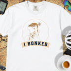 I Bonked T-Shirt — White