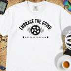 Embrace the Grind T-Shirt — White